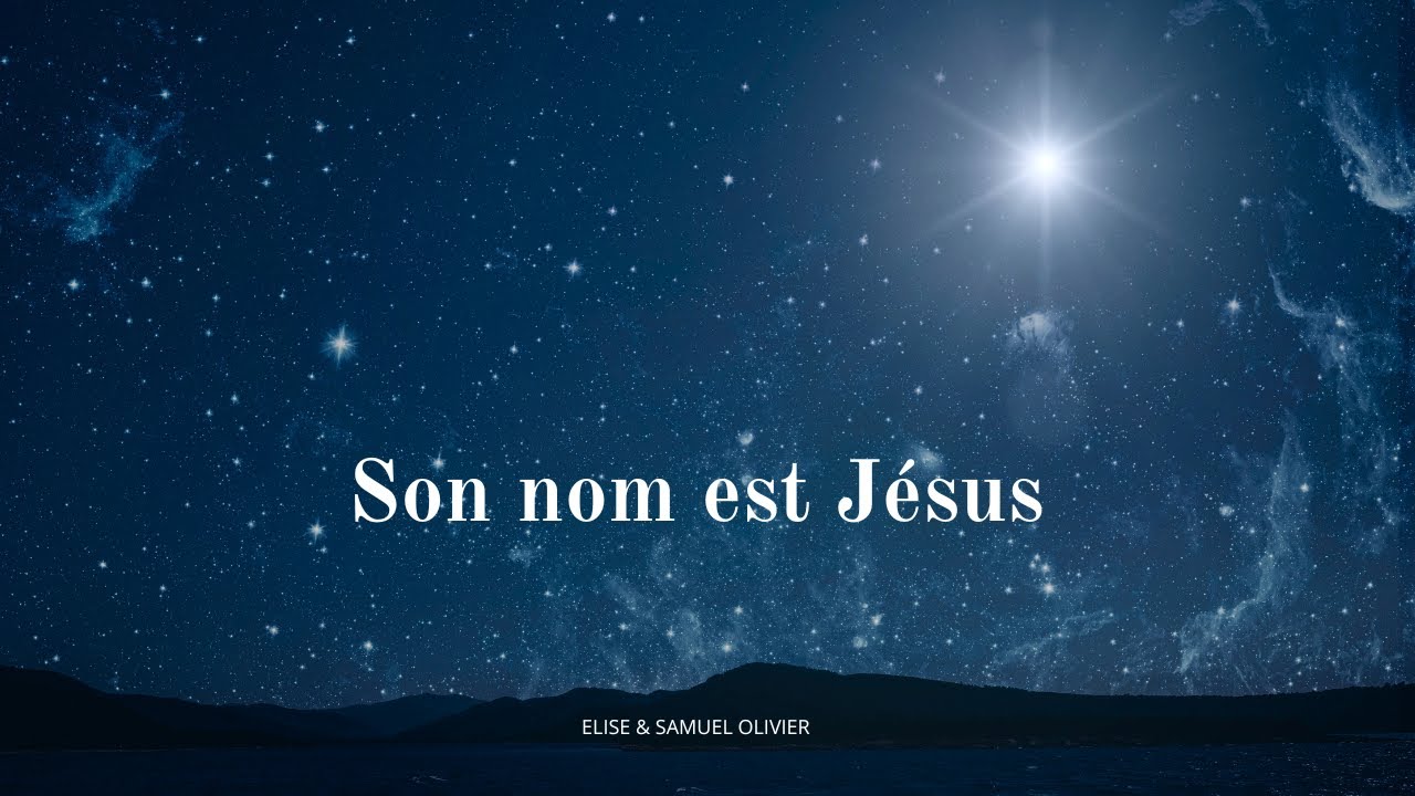 Elise et Samuel Olivier - Son nom est Jésus (Video Lyrics)