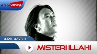 Ari Lasso - Misteri Illahi  Official Video