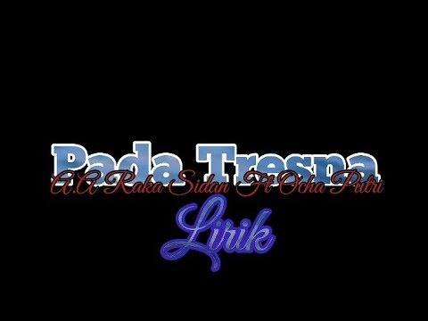 Pada Tresna - A.A Raka Sidan Ft Ocha Putri || lirik