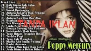 Download lagu Poppy Mercury Full Album Tanpa Iklan Hati Siapa Tak Luka Badai Asmara Surat Undangan Pop 90an mp3 Download lagu Poppy Mercury Full Album Tanpa Iklan Hati Siapa Tak Luka Badai Asmara Surat Undangan Pop 90an mp3