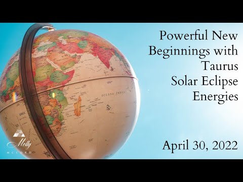 Powerful New Beginnings with Taurus Solar Eclipse ~ April 2022 Astrology