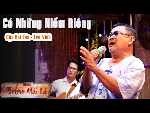 Có Những Niềm Riêng - Cậu Hai Lúa Trà Vinh | Guitar Bolero Mái Lá