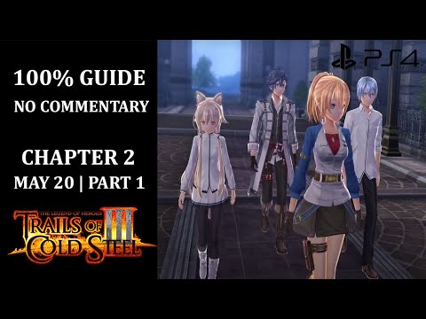The Legend of Heroes: Trails of Cold Steel III - 100% Walkthrough | Chapter 2 | May 20 - Part 1