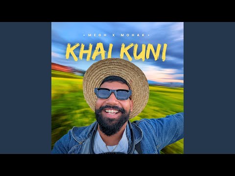 Khai Kuni (feat. Mohak Shrestha)