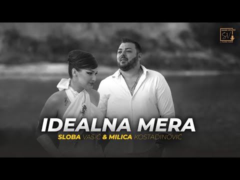 SLOBA VASIC & MILICA KOSTADINOVIC - IDEALNA MERA (OFFICIAL VIDEO 2025)