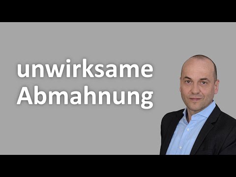 Abmahnung - Die 3 häufigsten Unwirksamkeitsgründe!