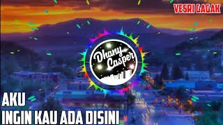 Download lagu DJ Aku ingin kau ada disini - Tegar || DJ Mengharapkanmu (VERSI GAGAK) mp3