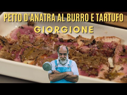 PETTO D'ANATRA AL BURRO E TARTUFO - Le ricette di Giorgione