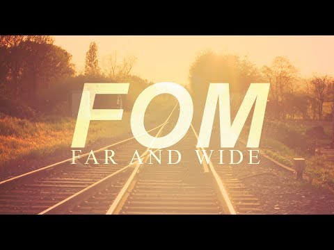 FOM - Far And Wide