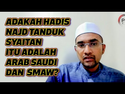 Dr Rozaimi - Adakah Hadis Najd Tanduk Syaitan Itu Adalah Arab Saudi Dan Muhammad Abdul Wahab?