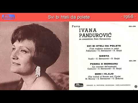 Ivana Pandurovic - Svi bi hteli da polete - (Audio 1968)