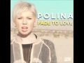 Polina - Fade To Love (Betablock3r Remix) 