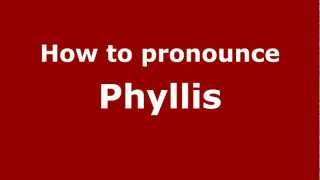 How to pronounce Phyllis