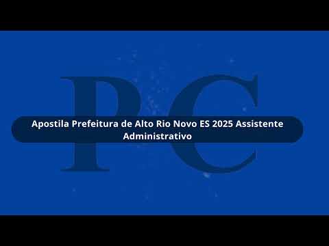 Apostila Prefeitura de Alto Rio Novo ES 2025 Assistente Administrativo