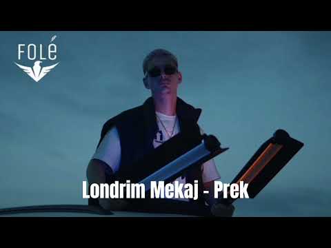 Londrim Mekaj - Prek (Remix) 