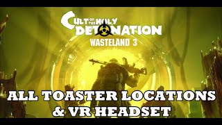 Wasteland 3 - Cult of the Holy Detonation DLC - All Toaster Locations & Crafting the VR Headset