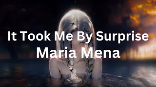 It Took Me By Surprise - Maria Mena