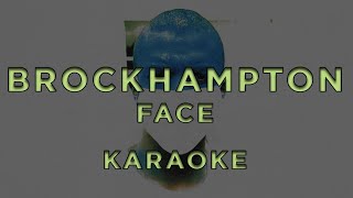 BROCKHAMPTON - FACE • KARAOKE