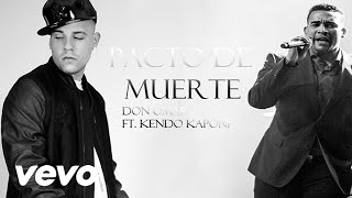 Don Omar - Pacto De Muerte (Audio) ft. Kendo Kaponi (Prod. By Dj Luian)