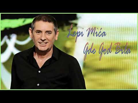 Lepi Mica - Gde God Bila (Audio HD)