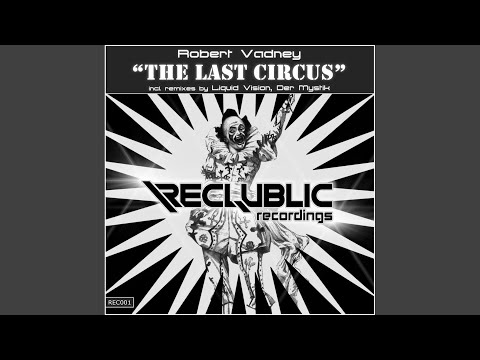 The Last Circus (Liquid Vision Deep Mix)