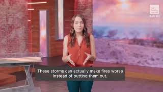 How wildfires create their own weather like firenadoes