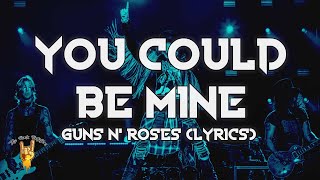 Guns N&#39; Roses - You Could Be Mine (Lyrics) | The Rock Rotation