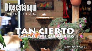 Dios está aquí - Roberto Orellana