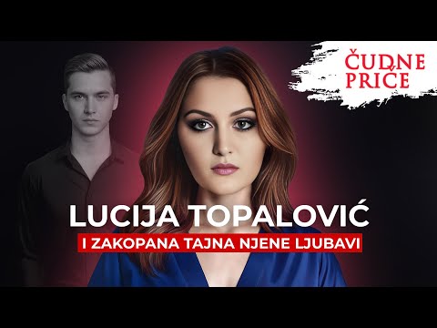 STRANGE STORIES 255 - LUCIJA TOPALOVIĆ and the buried secret of her love‼️