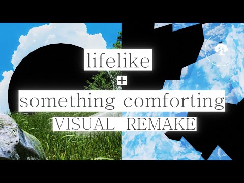 Porter Robinson - Lifelike + Something Comforting (VISUAL REMAKE)