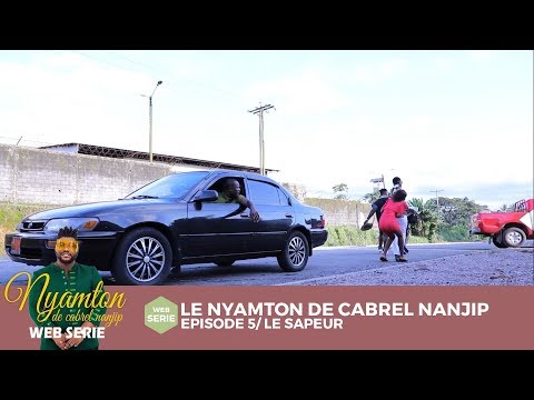 Le Nyamton De Cabrel Nanjip (Episode 5) - Le Sapeur