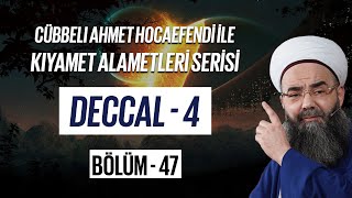 Kıyamet Alametleri 47. Ders (Deccal 4. Bölüm) 1 Şubat 2007