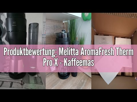 Produktbewertung: Melitta AromaFresh Therm Pro X - Kaffeemaschine mit Mahlwerk, Filterkaffeemaschine
