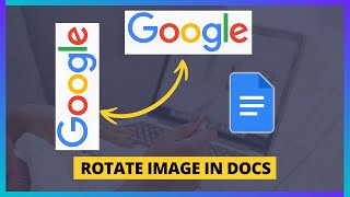 How To Rotate Image in Google Docs (Quick Full Guide!)