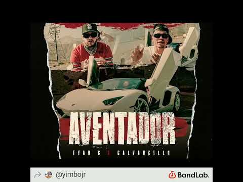 Tyan G x Galvancillo - Aventador