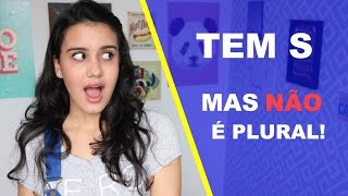 PALAVRAS QUE TERMINAM EM 'S' MAS NÃO SÃO PLURAL #VEDA15