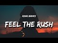 Asha Banks - Feel The Rush (Lyrics)