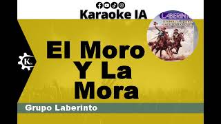 Grupo Laberinto - El Moro Y La Mora - Karaoke