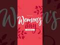 Happy Women S Day 2025 Women S Day Songs Womens Day Whatsapp Status Songs Shorts Status