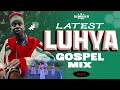 Latest Luhya Gospel Mix 2025 DJ Malik D All My Enemies Ebenezer Reverse Mwami Yesu More