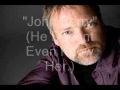 John Berry - He Doesnt Know Even Her.