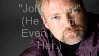 John Berry - He Doesnt Know Even Her.