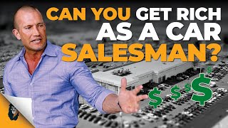 Car Sales Training // Can You Get Rich As A Car Salesman? // Andy Elliott