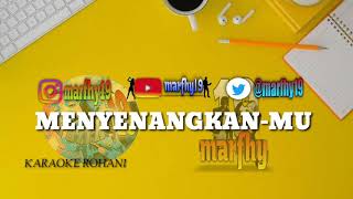Download lagu MENYENANGKAN-MU_ ROHANI KARAOKE mp3