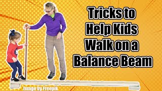 Tricks to Help Kids Walk on a Balance Beam! Pediatric Exercises for Dynamic Balance #28