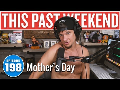 Mother's Day | This Past Weekend #198 video thumbnail
