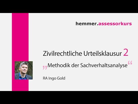 Zivilrechtliche Urteilsklausur (2): Methodik der Sachverhaltsanaylse