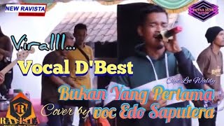 Download lagu Vocal D'Best...Viralll || Bukan Yang Pertama ( Cipt.leo Waldy ) cover by EDO S ft New RAVISTA mp3 Download lagu Vocal D'Best...Viralll || Bukan Yang Pertama ( Cipt.leo Waldy ) cover by EDO S ft New RAVISTA mp3