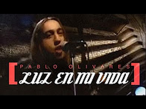 Pablo Olivares - Luz En Mi Vida