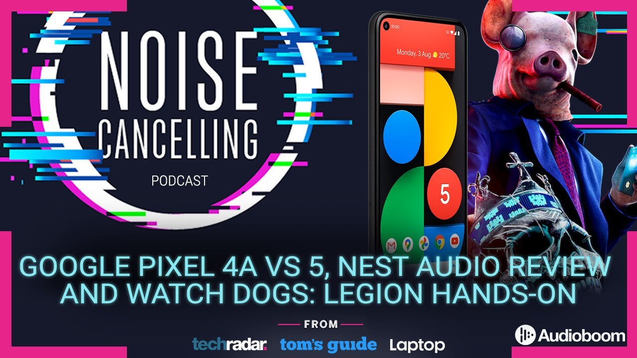 Pixel 4a 5G vs 5, iPhone 12 coming next week and much more | Noise Cancelling Podcast